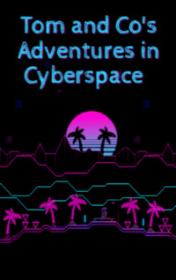 Tom and Co's Adventures in Cyberspace by Gaia Ierace